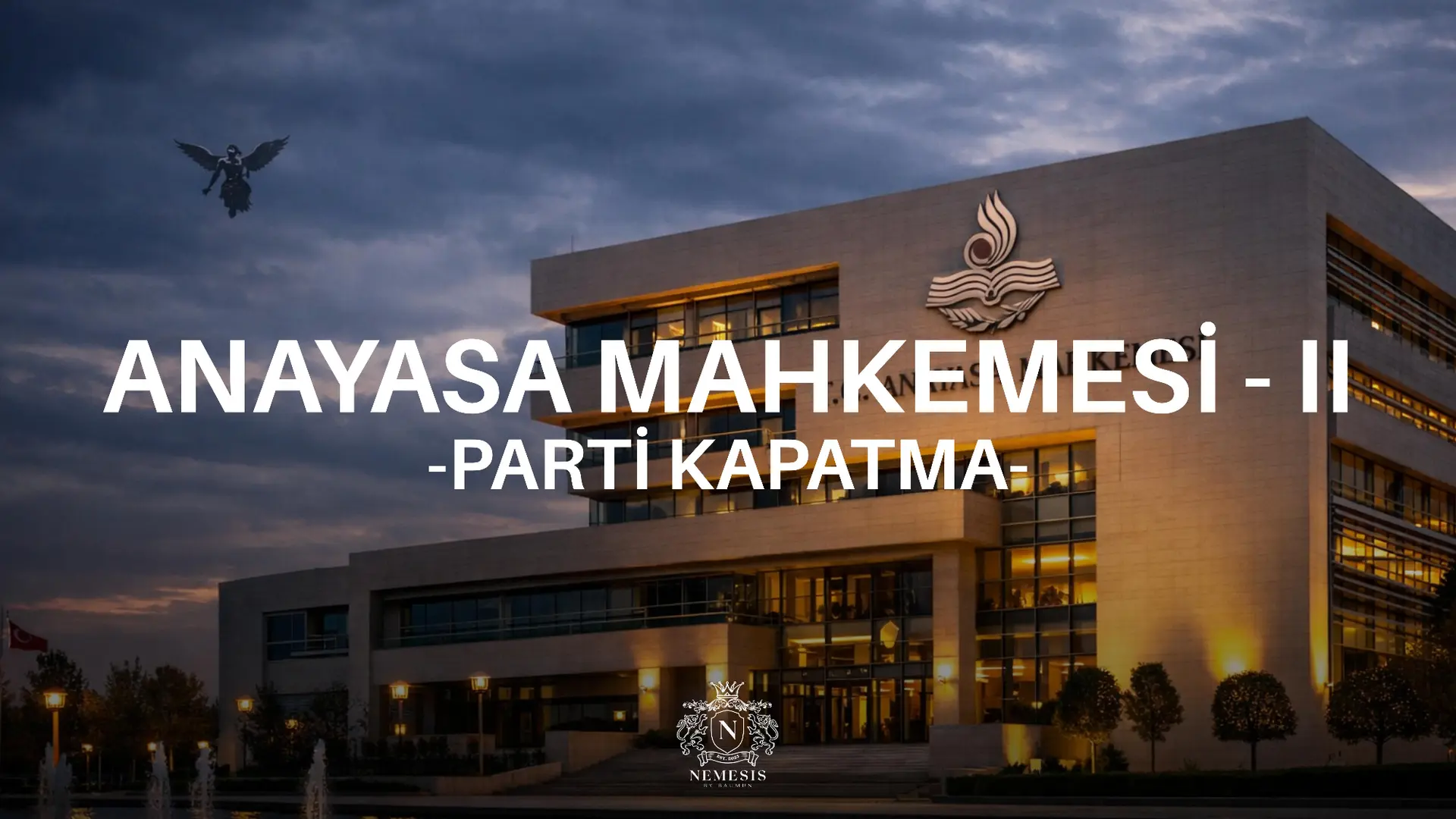 ANAYASA MAHKEMESİ - II PARTİ KAPATMA